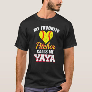 My Favorite Pitcher Calls Me Yaya Pitcher Softball T-Shirt