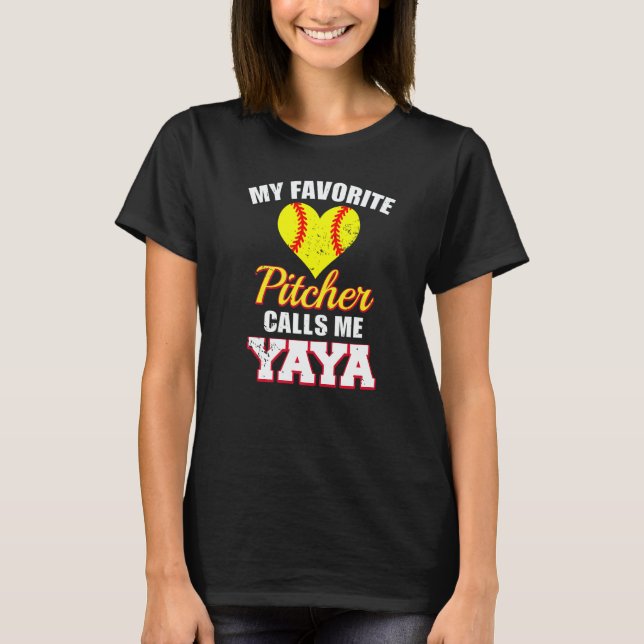 My Favorite Pitcher Calls Me Yaya Pitcher Softball T-Shirt (Front)