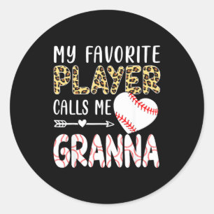 My Favorite Player Calls Me Gr Baseball Leopard  Classic Round Sticker