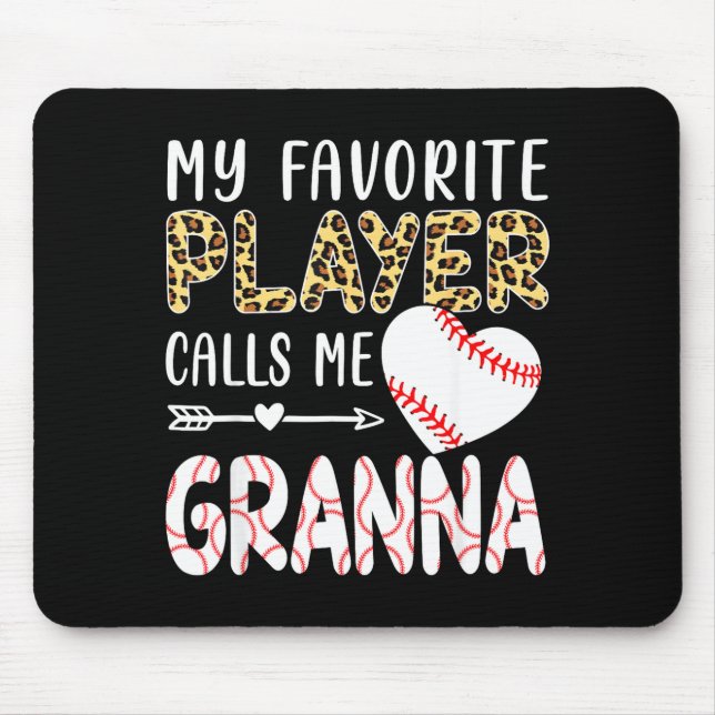 My Favorite Player Calls Me Gr Baseball Leopard  Mouse Pad (Front)