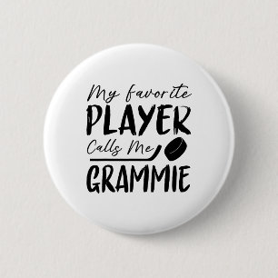 My Favorite Player Calls Me Grammie Hockey Player 6 Cm Round Badge