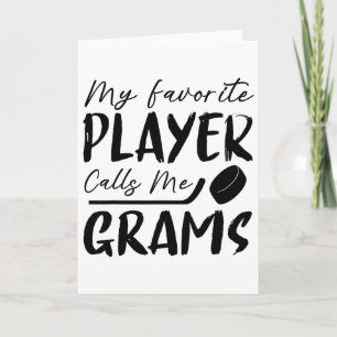 My Favorite Player Calls Me Grams Hockey Player Card