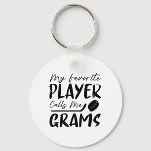 My Favorite Player Calls Me Grams Hockey Player Key Ring