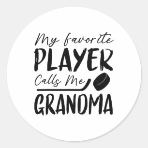 My Favorite Player Calls Me Grandma Hockey Player Classic Round Sticker