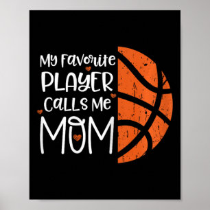 My Favorite Player Calls Me Mom Bysketbyll Gift Bb Poster