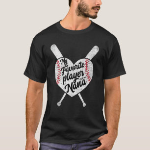 My Favorite Player Calls Me Nana Baseball Heart Wo T-Shirt