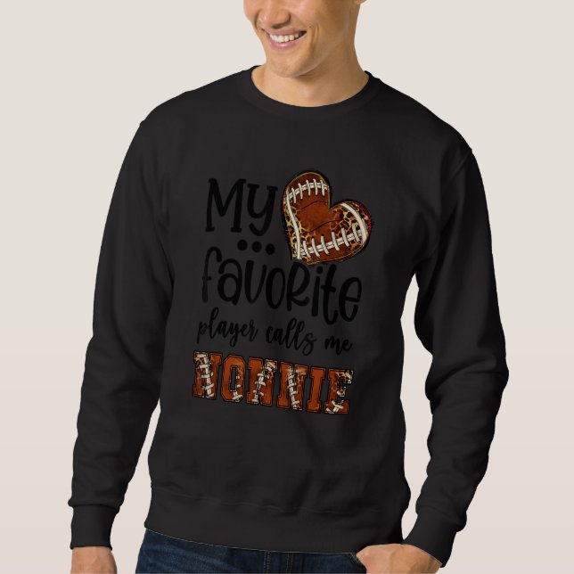 My Favorite Player Calls Me Nonnie Football Heart  Sweatshirt (Front)