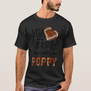 My Favorite Player Calls Me Poppy Football Heart C T-Shirt