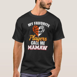My Favorite Players Call Me Mamaw Basketball Hocke T-Shirt