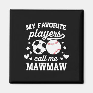 My Favorite Players Call Me Mawmaw Soccer Sell Magnet