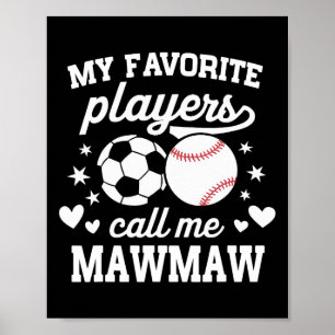 My Favorite Players Call Me Mawmaw Soccer Sell Poster