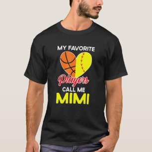 My Favorite Players Call Me Mimi Softball Basketba T-Shirt