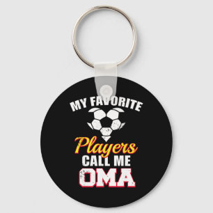 My Favorite Players Call Me Oma Funny Soccer Oma Key Ring