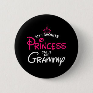 My Favorite Princess Calls Me Grammy Daughter Fath 6 Cm Round Badge