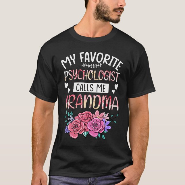 My Favorite Psychologist Calls Me Grandma Happy Mo T-Shirt (Front)
