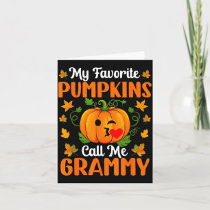 My Favorite Pumpkins Call Me Grammy Shirt Funny Ha Card