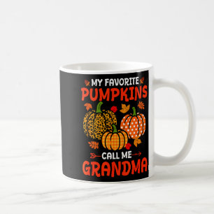 My Favorite Pumpkins Call Me Grandma Thanksgiving  Coffee Mug