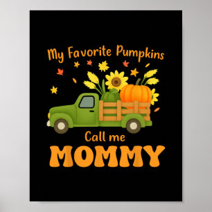 My Favorite Pumpkins Call Me Mommy Funny Family  Poster