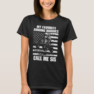 My Favorite Riding Buddies Call Me Sister ATV Ride T-Shirt