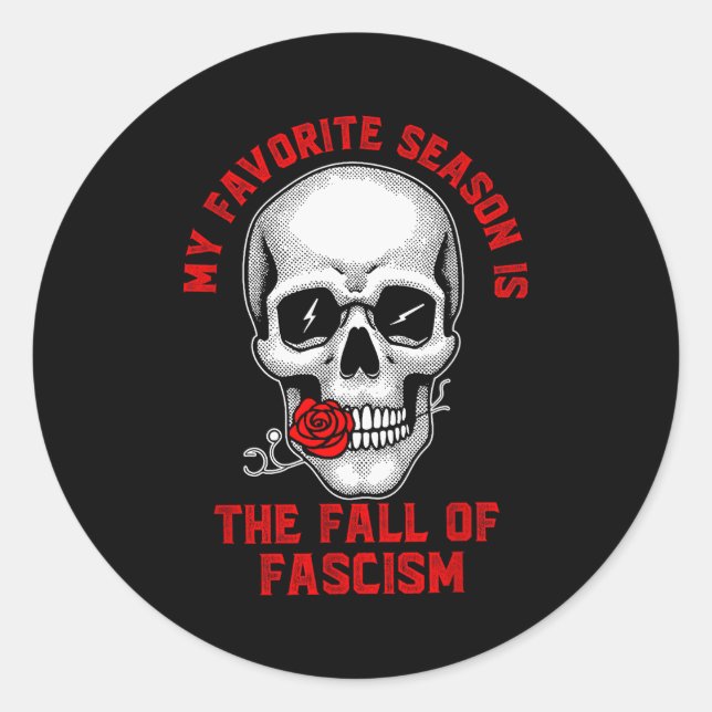 My Favorite Season Is The Fall Of Fascism Funny De Classic Round Sticker (Front)