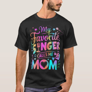 My Favorite Singer Calls Me Mom Best Happy Mother' T-Shirt