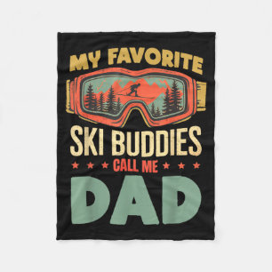 My Favorite Ski Buddies Call Me Dad Funny Skiing D Fleece Blanket