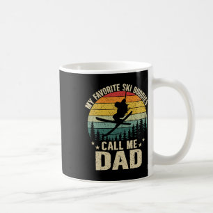 My Favorite Ski Buddies Call Me Dad Funny Skiing F Coffee Mug