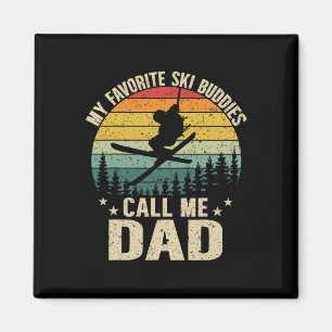 My Favorite Ski Buddies Call Me Dad Funny Skiing F Magnet