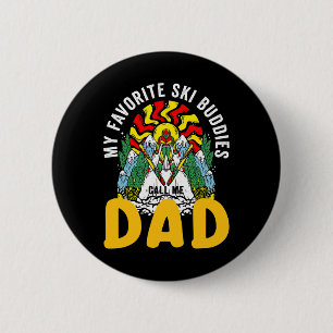 My Favorite Ski Buddies Call Me Dad Skiing For Ski 6 Cm Round Badge
