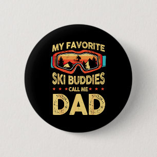 My Favorite Ski Buddies Call Me Dad Skiing Retro D 6 Cm Round Badge