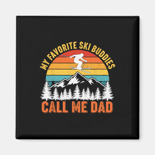 My Favorite Ski Buddies Call Me Dad Vintage Skier Magnet