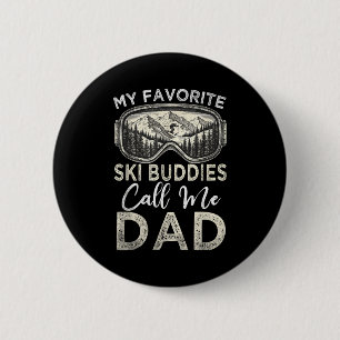 My Favorite Ski Buddies Call Me Dad Vintage Skiing 6 Cm Round Badge