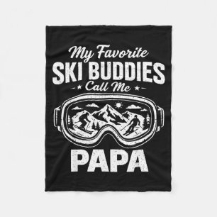 My Favorite Ski Buddies Call Me Papa Skiing Dad Sk Fleece Blanket
