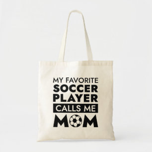 My Favorite Soccer Player Calls Me Mom Tote Bag