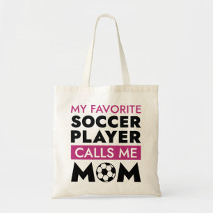 My Favorite Soccer Player Calls Me Mom Tote Bag
