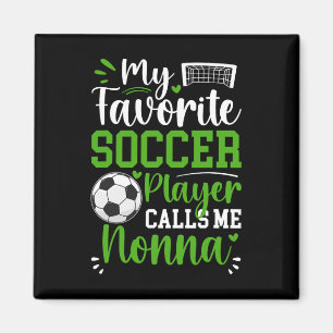 My Favorite Soccer Player Calls Me Nonna Soccer No Magnet