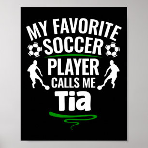 My Favorite Soccer Player Calls Me Tia Poster