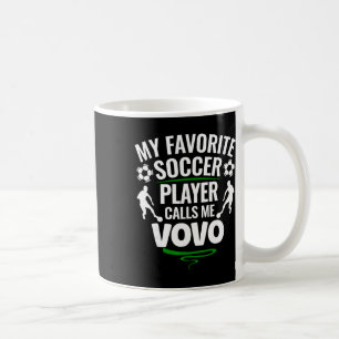 My Favorite Soccer Player Calls Me Vovo Coffee Mug