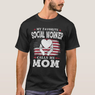 My Favorite Social Worker Calls Me Mom USA Flag Mo T-Shirt