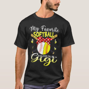 My Favorite Softball Player Calls Me Gigi T-Shirt