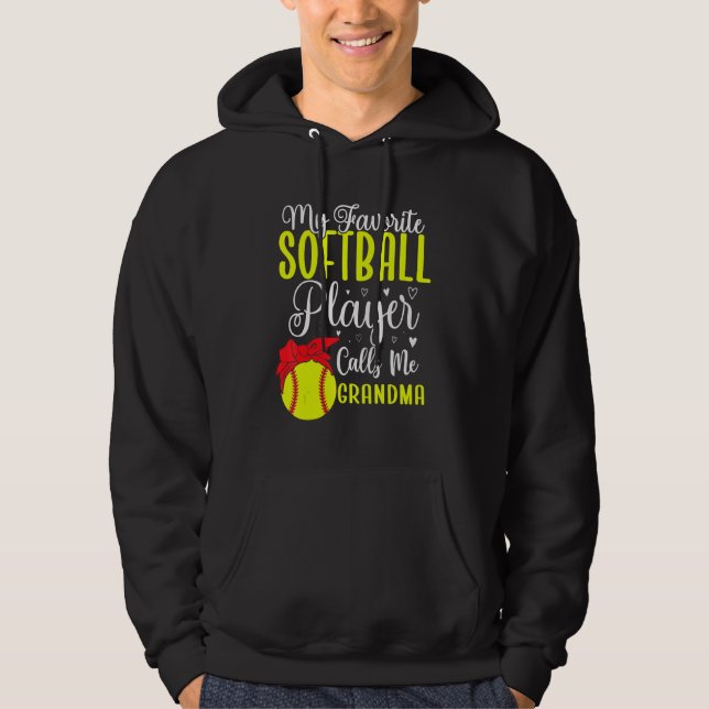 My Favorite Softball player calls me Grandma Cute  Hoodie (Front)
