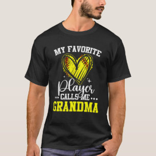 My Favorite Softball Player Calls Me Grandma Funny T-Shirt