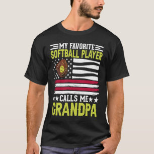 My Favorite Softball Player Calls Me grandpa Ameri T-Shirt