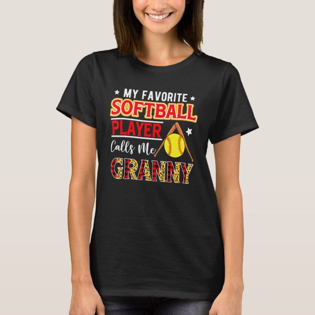 My Favorite Softball Player Calls Me Granny Mother T-Shirt (Front)