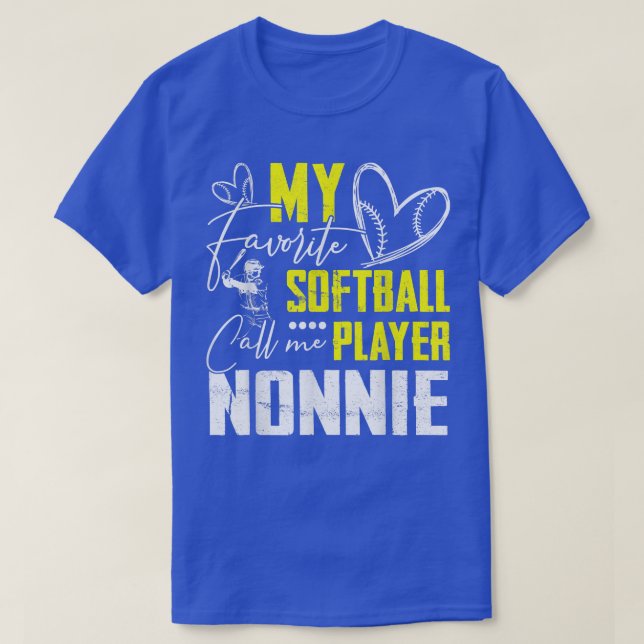 My Favorite Softball Player Calls Me Nonnie  T-Shirt (Design Front)
