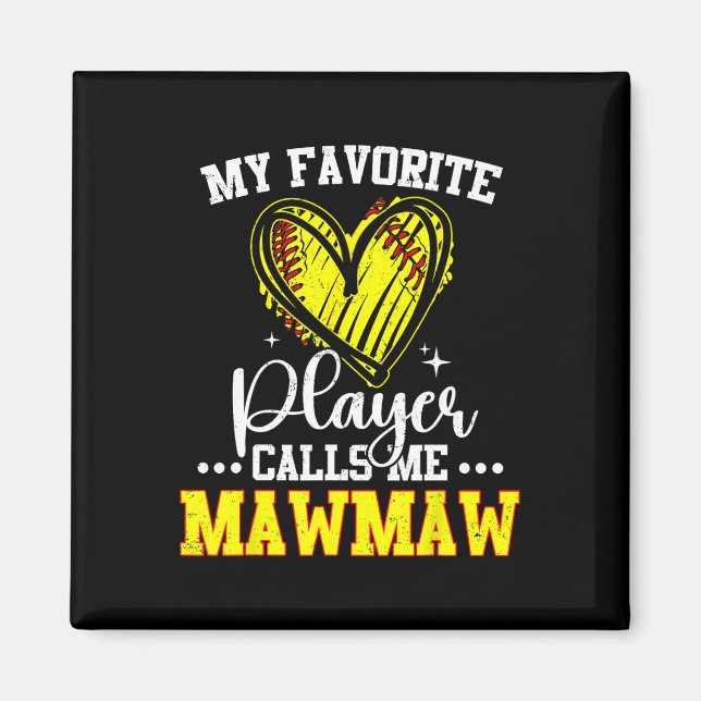 My Favorite Softll Player Calls Me Mawmaw  Magnet (Front)