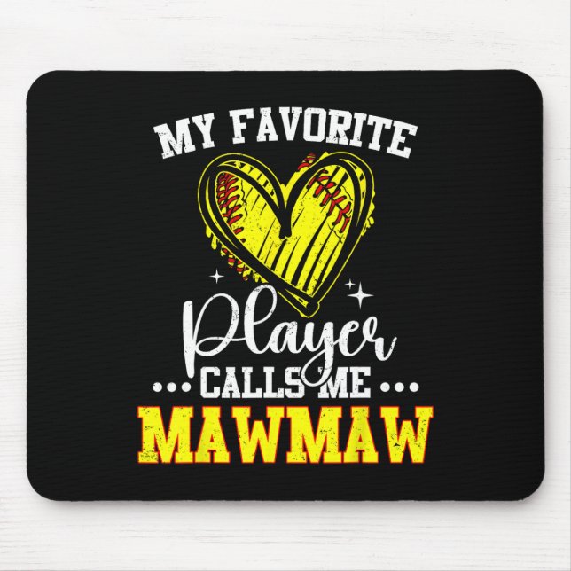 My Favorite Softll Player Calls Me Mawmaw  Mouse Pad (Front)