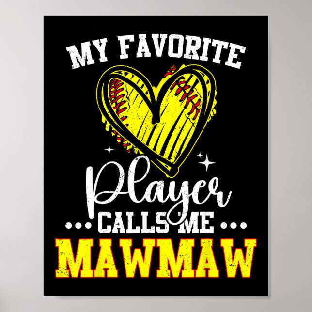 My Favorite Softll Player Calls Me Mawmaw  Poster (Front)