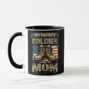 My favorite soldier calls me mom mug