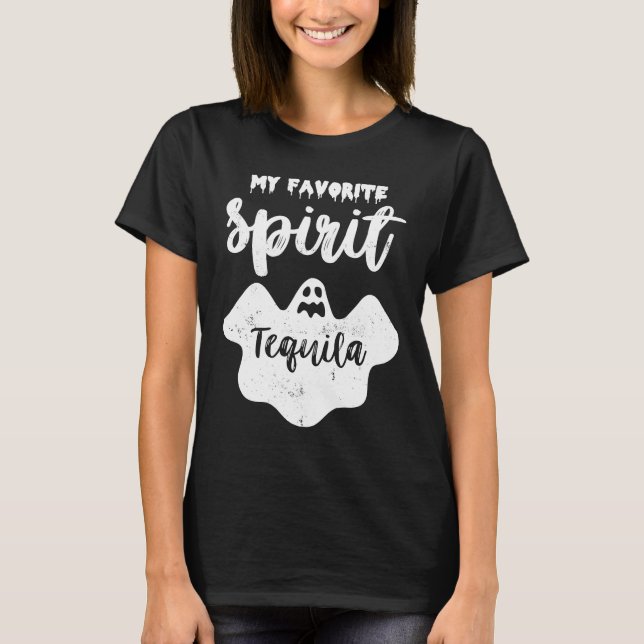 My Favorite Spirit Tequila  Ghost Booze Halloween T-Shirt (Front)